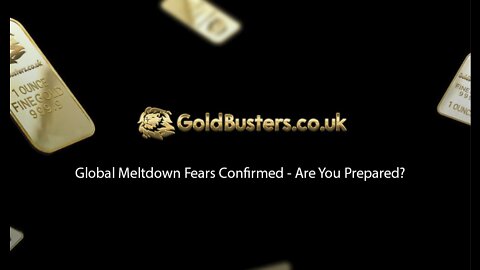 Global Meltdown Fears Confirmed - Are You Prepared?