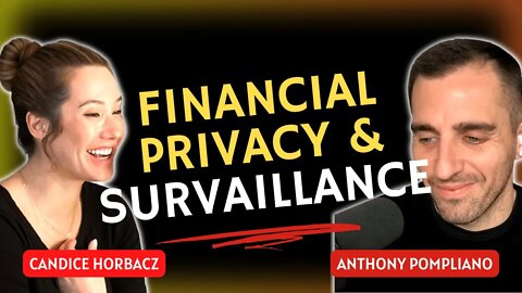 Anthony Pompliano on Financial Privacy & Surveillance