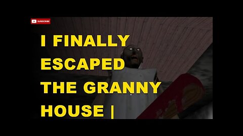 I FINALLY ESCAPED THE GRANNY HOUSE