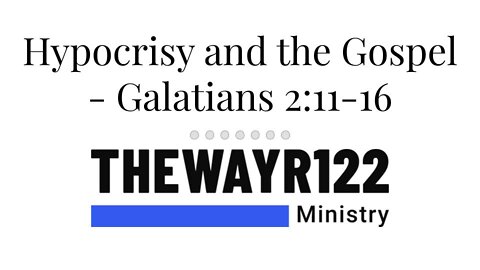 Hypocrisy and the Gospel - Galatians 2:11-16