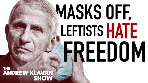 Masks Off, Leftists Hate Freedom | Ep. 1077