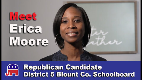 Erica Moore Candidate for Blount Co. School Board District 5