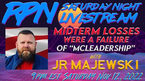 A Failure of McLeadership with JR Majewski in on Sat. Night Livestream