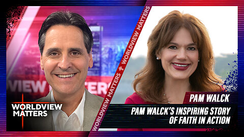 Pam Walck’s Inspiring Story of Faith in Action | Worldview Matters