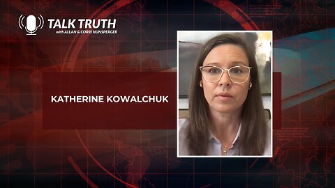 Talk Truth 05.22.23 - Katherine Kowalchuk