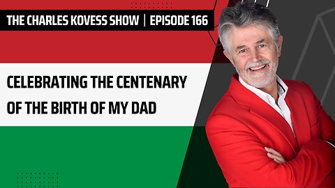 Episode 166: Celebrating the centenary of the birth of my Dad