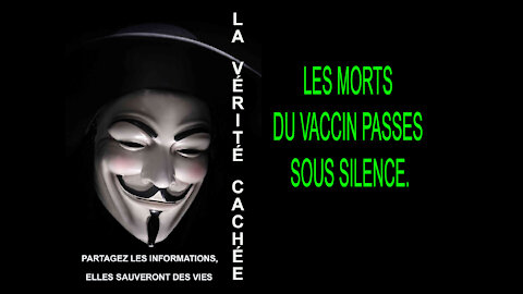 LA VERITE CACHEE | LES MORTS DU VACCIN PASSES SOUS SILENCE.