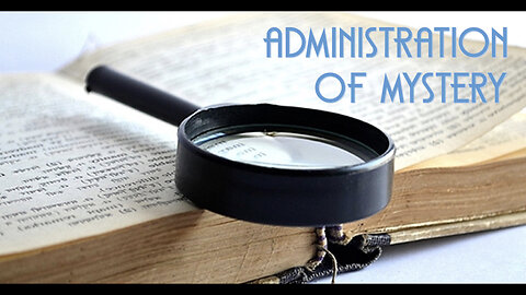 Administration of Mystery