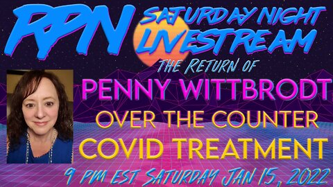 Over The Counter Covid Protocol with Penny Wittbrodt Sat Night Re-Upload