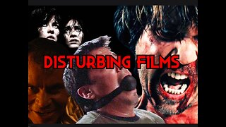 4 Deeply Disturbing Films