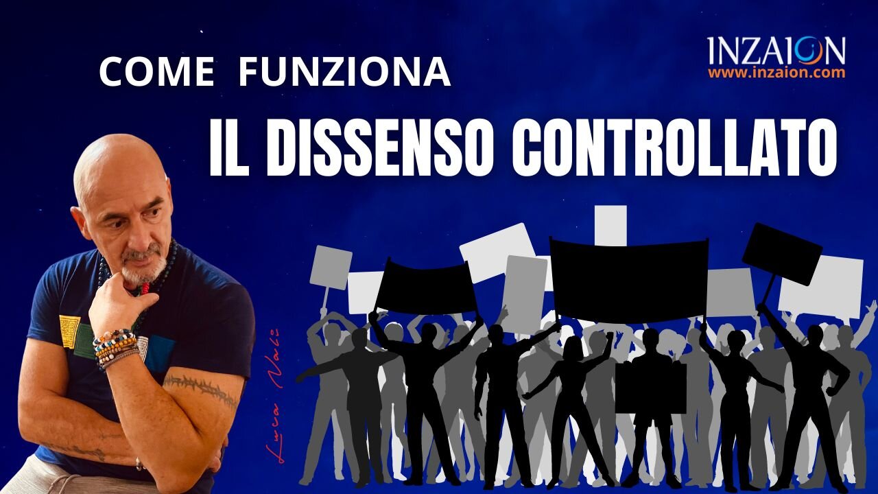 COME FUNZIONA IL DISSENSO CONTROLLATO - Luca Nali