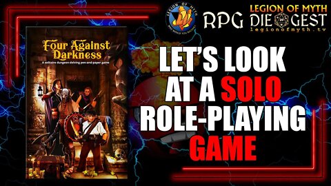 [84-2] My thoughts on SOLO RPGs - (featuring FOUR AGAINST DARKNESS)