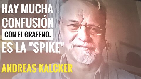HAY MUCHA CONFUSIÓN CON EL GRAFENO, ES LA SPIKE. ANDREAS KALCKER