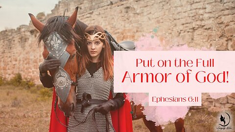 HOW TO PUT ON THE WHOLE ARMOR OF GOD!