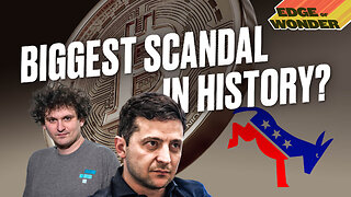 Biggest Scandal in History? FTX [Edge of Wonder Live - 7:30 p.m. ET]