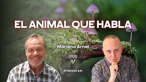 El Animal que Habla con Mariano Arnal