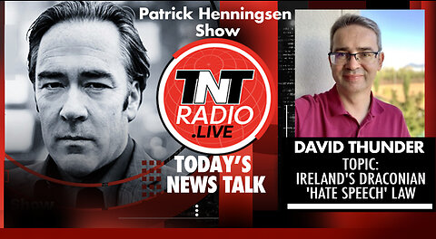 INTERVIEW: David Thunder - Ireland's Draconian 'Hate Speech' Law