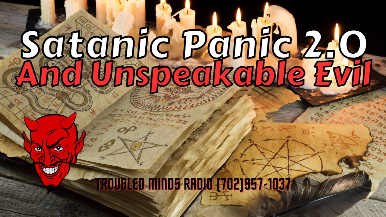 The Satanic Panic 20 And Ancient Grimoires Of Unspeakable Evil 