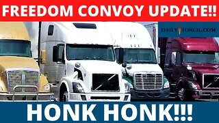 Freedom Convoy Update!!