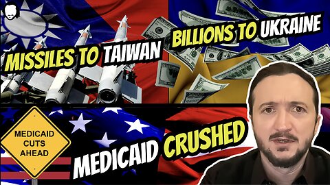 Missiles to Taiwan + Billions to Ukraine while Medicaid Crushed