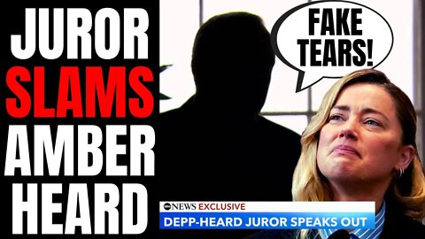 Juror Speak Out And SLAMS Amber Heard | They Don't Believe Her Fake Tears, Side With Johnny Depp!