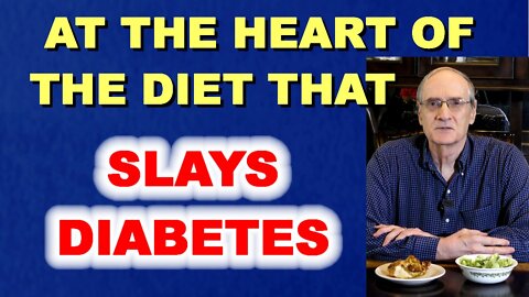 At The Heart of the Diet that Slays Diabetes