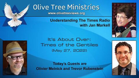 It’s About Over: The Times of the Gentiles – Olivier Melnick and Trevor Rubenstein