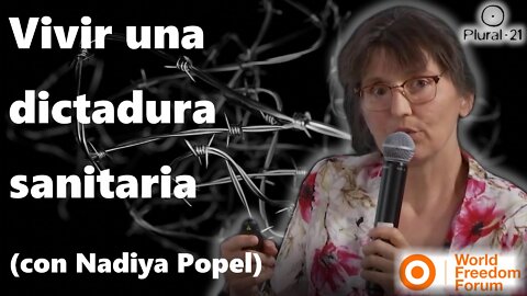 Nadiya Popel: Vivir una dictadura sanitaria