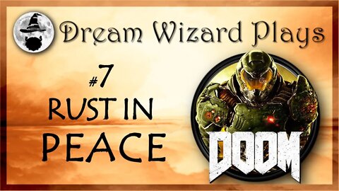 DWP 70 ~ DOOM #7 ~ "RUST IN PEACE"