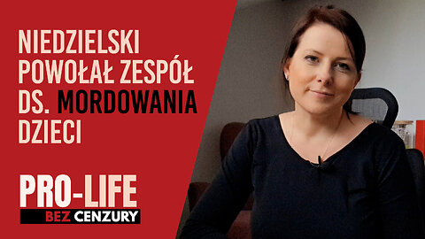 Pro-Life bez Cenzury: Niedzielski powołał zespół ds. mordowania dzieci I Kaja Godek