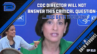 CDC Refuses To Share This Critical Data With American Public | AOC Gets The Rona In Florida | Ep 313