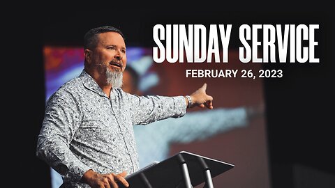 Sunday Service | 02-26-23 | Tom Laipply