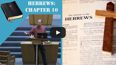 Hebrews Ch. 10- The Salvation Narrative