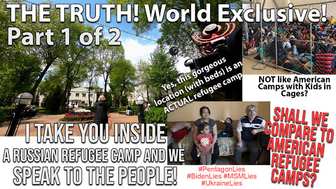 World Exclusive! Exposing MSM Lies: Refugee Camp in Voronezh, Part 1