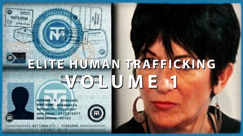 Elite Human Trafficking | Vol 1 | Edited by Mouthy Buddha