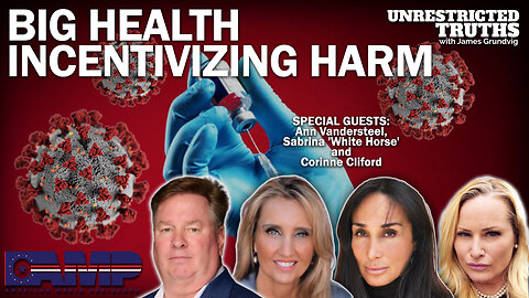 Big Health Incentivizing Harm with Ann Vandersteel, Sabrina 'White Horse' and Corinne | UT Ep. 314