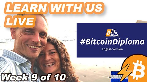 9/10 My First Bitcoin Diploma in English with Nicki and James Live in El Salvador