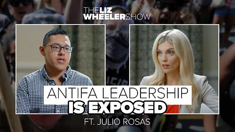Antifa Leadership Is Exposed Ft. Julio Rosas | The Liz Wheeler Show