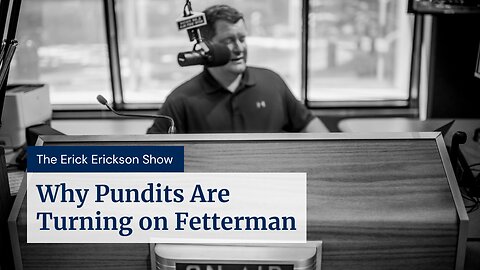 The Simple Reason Media Pundits Are Turning on John Fetterman
