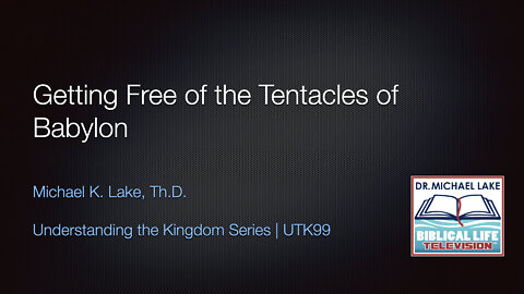 UTK099 – Getting Free from the Tentacles of Babylon