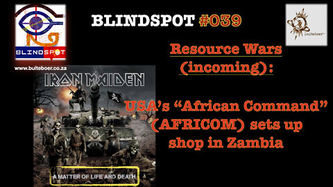 Blindspot #039 - Resource Wars (incoming): US African Command (AFRICOM) sets up shop in Zambia