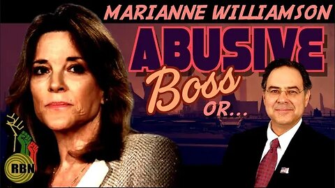 Hit Piece or Truth: Politico Reports Marianne Williamson is an Abusive Boss