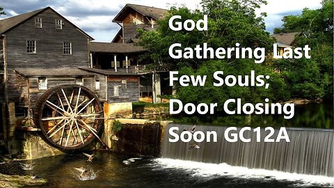 God Gathering Last Few Souls; Door Closing Soon #shorts #shortsvideo GC12A