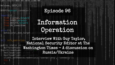 IO Episode 96 - Interview with Washington Times Nat'l Security Editor Guy Taylor on Ukraine/Russia