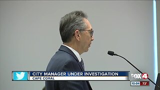Cape Coral City Manager under investigation
