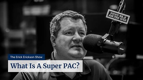 EXPLAINED: What is a Super PAC?