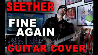Seether - Fine Again Guitar Cover