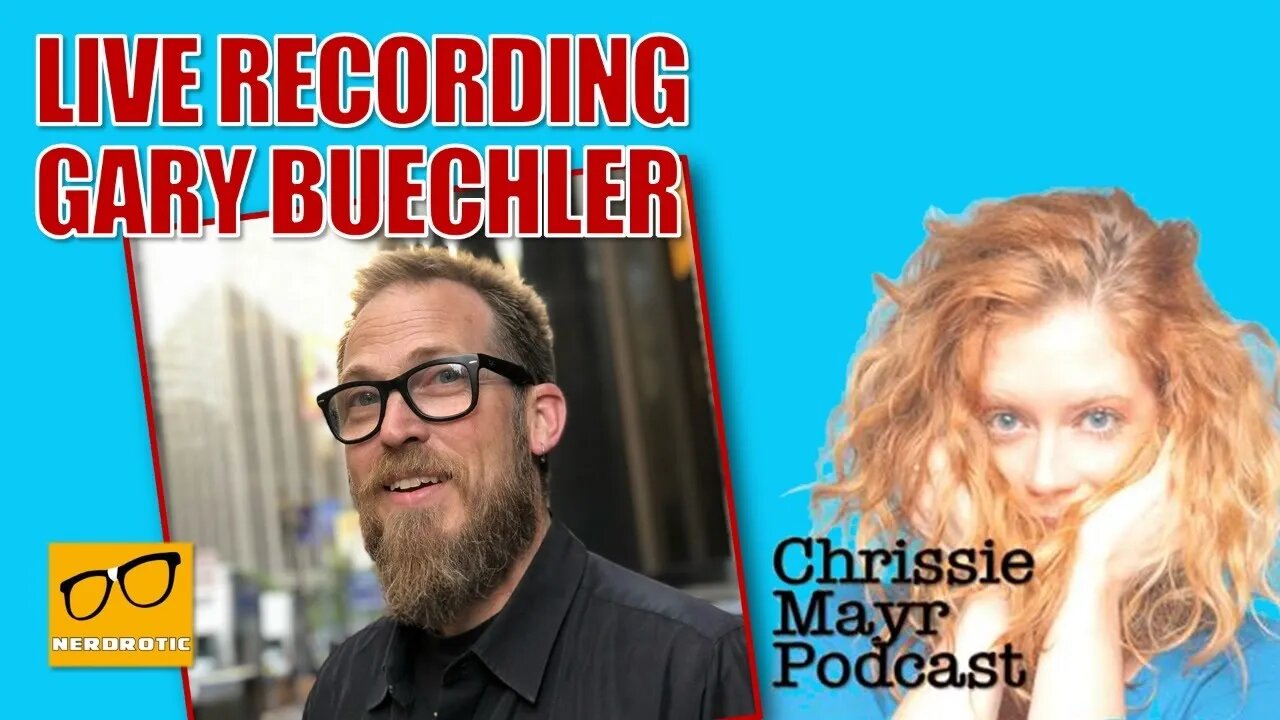 Live Chrissie Mayr Podcast With Gary Buechler From Nerdrotic And Friday Night Tights 