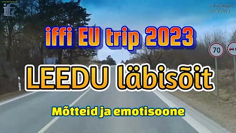 Leedu läbisõit 22.3.2023 [FullHD] iffi EU trip 2023