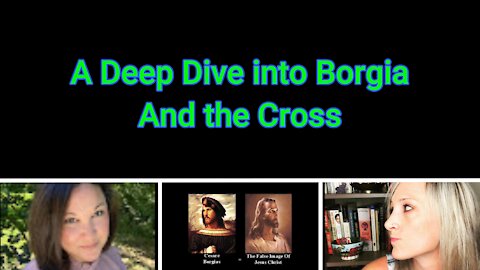 A Deep Dive into Borgia and the Cross with Stephanie!